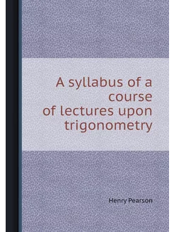 A syllabus of a course of lectures up