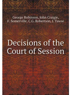 Decisions of the Court of Session