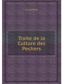 Traite de la Culture des Pechers