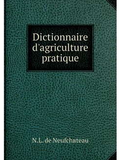 Dictionnaire d'agriculture pratique