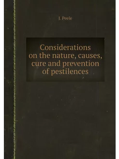 Considerations on the nature, causes