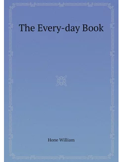 The Every-day Book