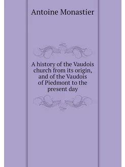 A history of the Vaudois church from