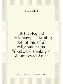 A theological dictionary, containing