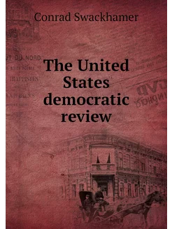 The United States democratic review