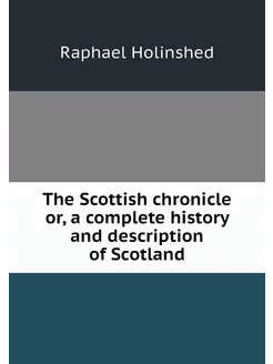 The Scottish chronicle or, a complete