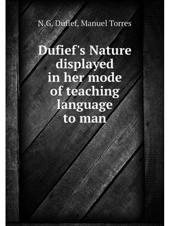 Dufief's Nature displayed in her mode