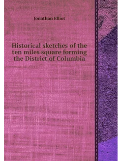 Historical sketches of the ten miles