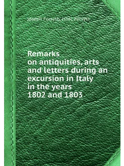 Remarks on antiquities, arts and lett