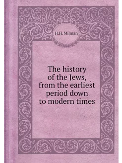 The history of the Jews, from the ear