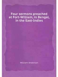 Four sermons preached at Fort-William