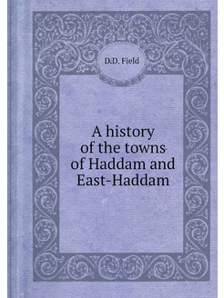 A history of the towns of Haddam and