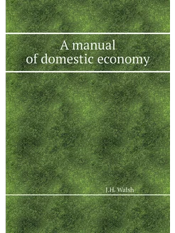 A manual of domestic economy