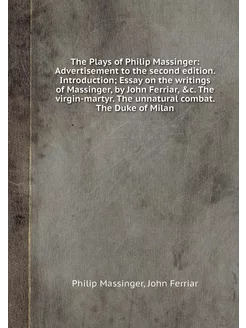 The Plays of Philip Massinger Advert