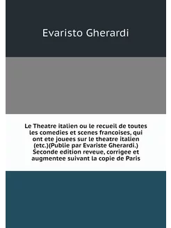 Le Theatre italien ou le recueil de t