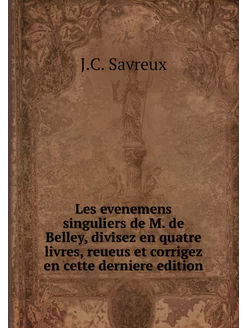 Les evenemens singuliers de M. de Bel