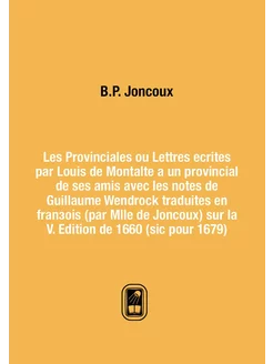 Les Provinciales ou Lettres ecrites p