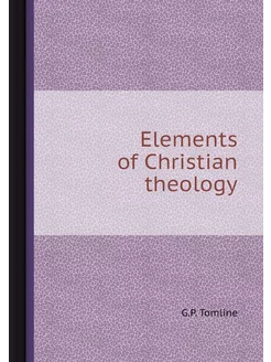 Elements of Christian theology