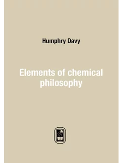 Elements of chemical philosophy