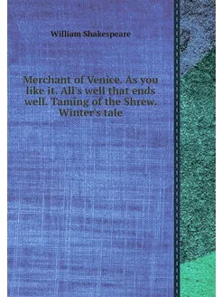 Merchant of Venice. As you like it. A