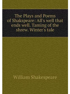 The Plays and Poems of Shakspeare Al