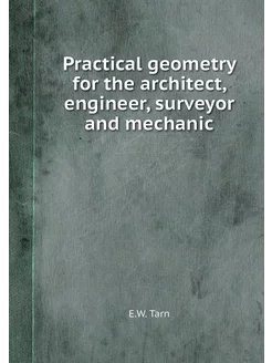 Practical geometry for the architect