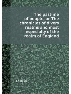 The pastime of people, or, The chroni