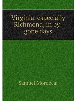 Virginia, especially Richmond, in by-