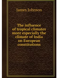 The influence of tropical climates mo