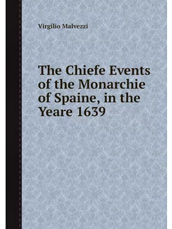 The Chiefe Events of the Monarchie of