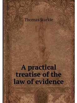 A practical treatise of the law of ev