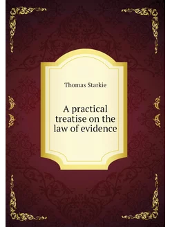 A practical treatise on the law of ev