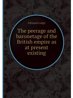 The peerage and baronetage of the Bri