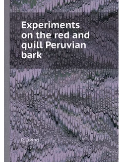 Experiments on the red and quill Peru