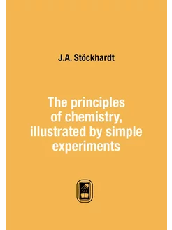 The principles of chemistry, illustra