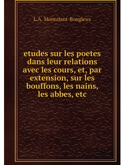 etudes sur les poetes dans leur relat