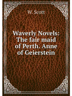 Waverly Novels The fair maid of Pert