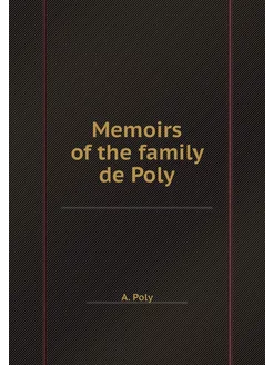 Memoirs of the family de Poly