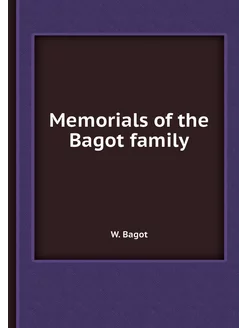 Memorials of the Bagot family