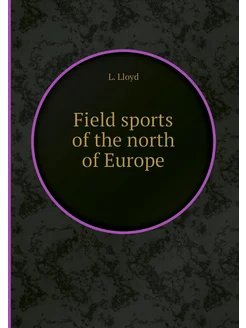 Field sports of the north of Europe