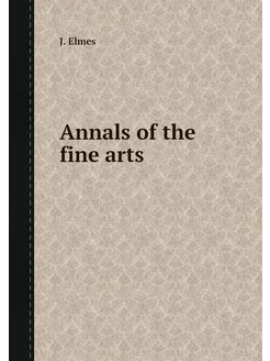 Annals of the fine arts