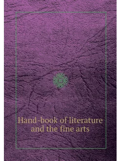 Hand-book of literature and the fine