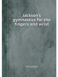 Jackson's gymnastics for the fingers