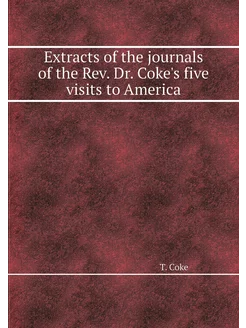 Extracts of the journals of the Rev