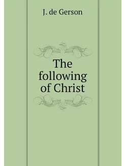 The following of Christ