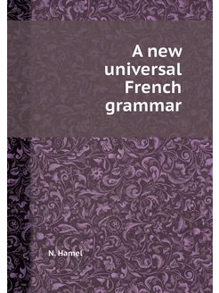 A new universal French grammar