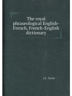 The royal phraseological English-Fren