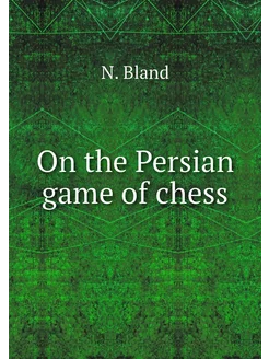 On the Persian game of chess