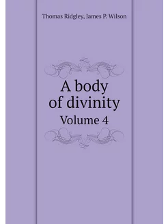 A body of divinity. Volume 4