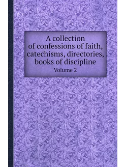 A collection of confessions of faith